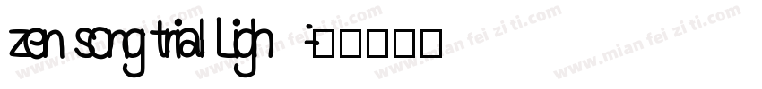 zen song trial Ligh字体转换